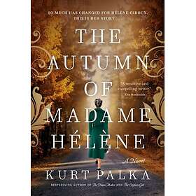 The Autumn of Madame Helene A Novel