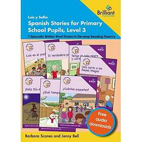 Luis y SofIa Spanish Stories for Primary School Pupils, Level 3 7 Specially Written Short Stories to Develop Reading Fluency