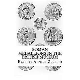 Roman Medallions in the British Museum