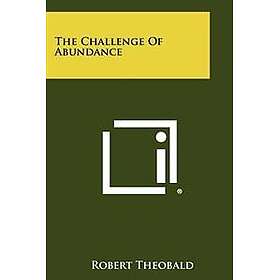 The Challenge of Abundance
