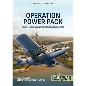 Operation Power Pack Volume 1 Civil War in the Dominican Republic, 1965