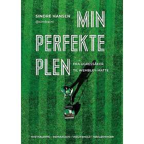 Min perfekte plen fra ugressåker til Wembleymatte