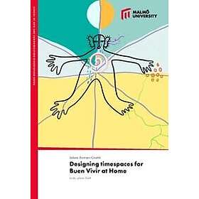 Designing timespaces for Buen Vivir at home : body-place-Earth