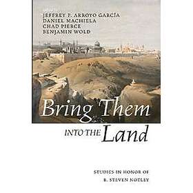 Bring Them Into the Land