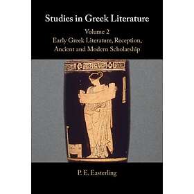 Studies in Greek Literature: Volume 2, Early Greek Literature, Reception, Ancient and Modern