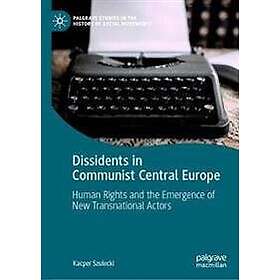 Dissidents in Communist Central Europe