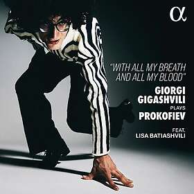 Giorgi Gigashvili, Lisa Batiashvili Prokofiev: With All My Breath and All My Blood CD