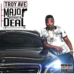 Troy Ave Major Without A Deal CD