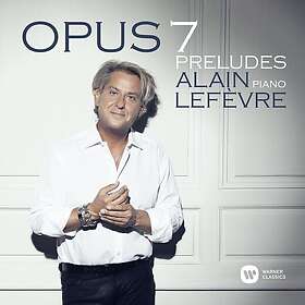 Alain Lefèvre Opus 7 Preludes CD