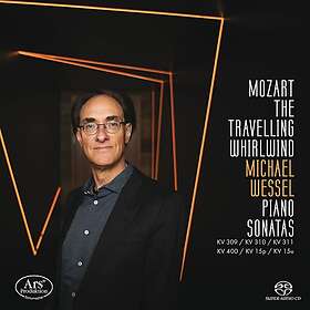 Michael Wessel Mozart: Piano Sonatas, Vol. 4 The Travelling Whirlwind CD