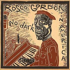 Rosco Gordon No Dark In America LP/Vinyl