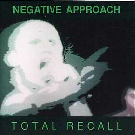 Negative Approach Total Recall CD