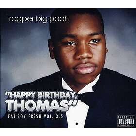 Rapper Big Pooh Fat Boy Fresh 3,5: Happy Birthday Thomas CD