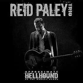 Reid Paley Trio Approximate Hellhound CD