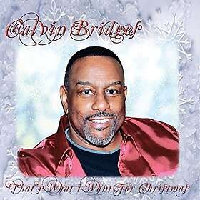 Calvin Bridges That's What I Want For Christmas CD