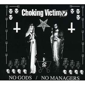 Choking Victim No Gods No Managers CD