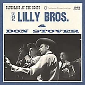 The Lilly Brothers Bluegrass At The Roots CD