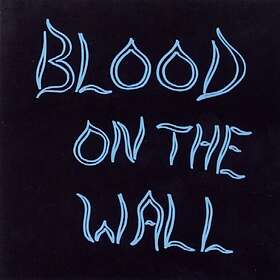 Blood On The Wall Blood On The Wall CD