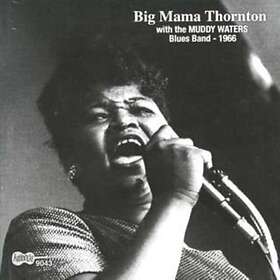 Big Mama Thornton With The Muddy Waters Blues Band 1966 CD