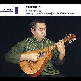 Cheo Hurtado Venezuela Music of the Orinoco CD