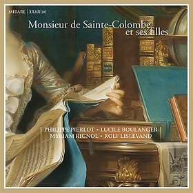 Philippe Pierlot Monsieur De SainteColombe Et Ses Filles CD