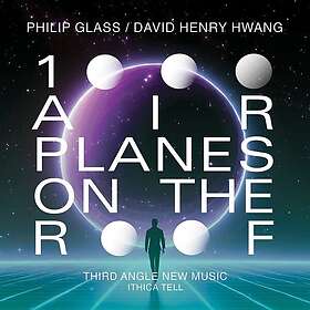 Third Angle New Music Glass: 1000 Airplanes On The Roof CD