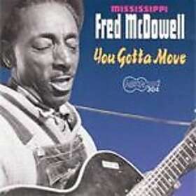 Mississippi Fred McDowell You Gotta Move CD