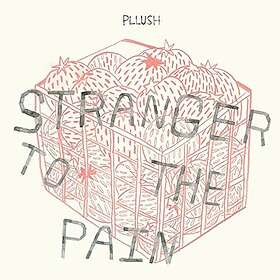 Pllush Stranger To The Pain CD