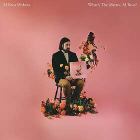 M. Ross Perkins What's The Matter, M Ross CD