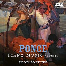 Rodolfo Ritter, Manuel Maria Ponce Ponce: Piano Music, Vol. 1 CD
