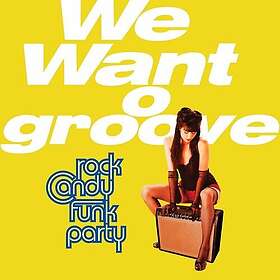 Rock Candy Funk Party We Want To Groove CD