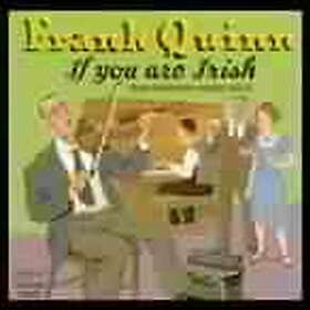 Frank Quinn If You Are Irish CD