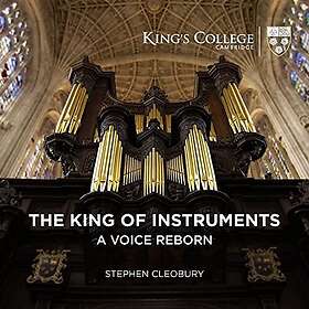 Cleobury King Of Instruments A Voice Reborn CD