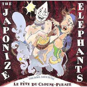 Japonize Elephants La Fete Du ClounePirate CD