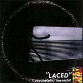 Psychedelic Horseshit Laced CD