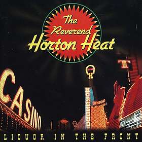The Reverend Horton Heat Liquor In The Front LP/Vinyl