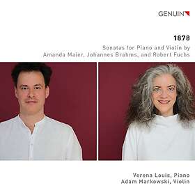 Verena Louis, Adam Markowski 1878 Sonatas for Piano and Violin CD