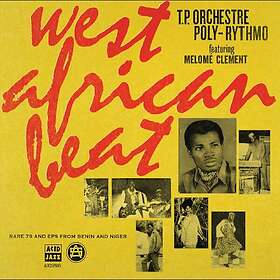 T.P. Orchestre PolyRythmo West African Beat: Rare 7S And Eps From Benin And Nige