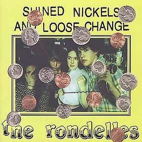 Rondelles Shined Nickles & Loose Change CD