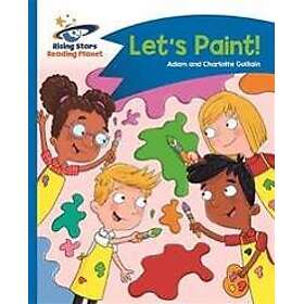 Reading Planet Let's Paint! Blue: Comet Street Kids