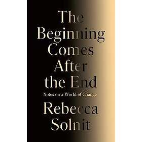 The Beginning Comes After the End