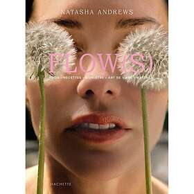Flow(s) Yoga · Recettes · Bien-être · Art de vivre · Nature (Relié)