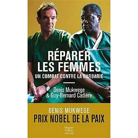 Réparer les femmes Un combat contre la barbarie (Poche)