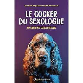 Le cocker du sexologue Au coeur des consultations (Broché)