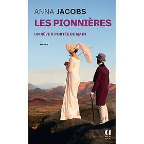 Les Pionnières Tome 3 Un rêve à portée de main (Poche)