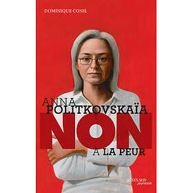 Anna Politkovskaïa : "Non à la peur" (Poche)