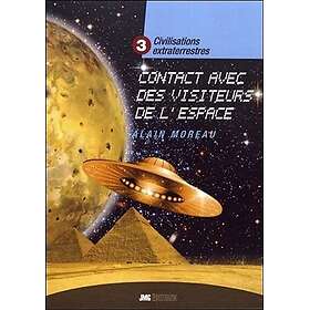 Civilisations extraterrestres Tome 3 Contact avec des visiteurs de l'espace (Broché)