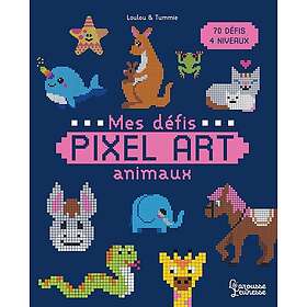 Mes défis Pixel Art Animaux (Broché)