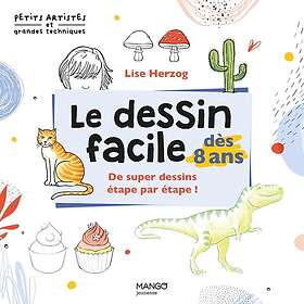 Le dessin facile dès 8 ans (Broché)
