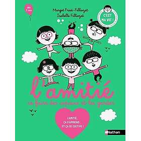 L'amitié, se faire des copains et les garder (Broché)